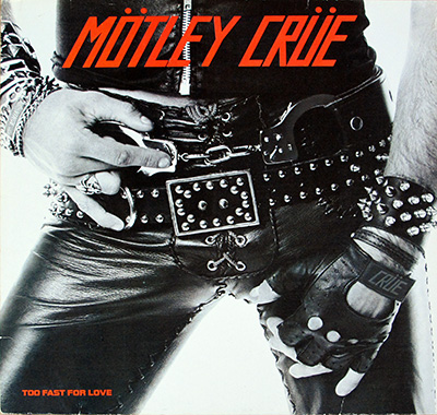 MÖTLEY CRÜE - Too Fast For Love (Three International Releases) album front cover vinyl record